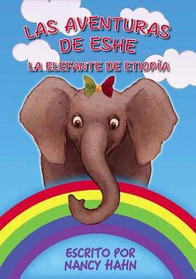 Book cover for Las Aventuras de Eshe La Elefante de Etiopia