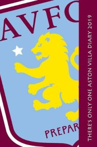 Cover of There's only one Aston Villa Diary 2019
