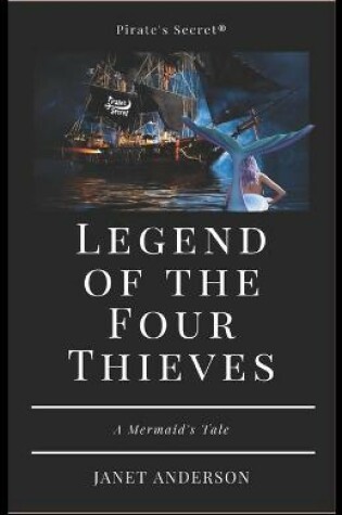 Cover of Legend of the Four Thieves - A Mermaid's Tale