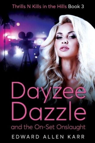 Cover of Dayzee Dazzle And The On-Set Onslaught