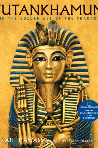 Cover of Tutankhamun and the Golden Age of the Pharaohs