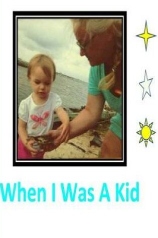 Cover of When I Was A Kid