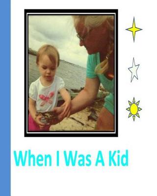 Cover of When I Was A Kid