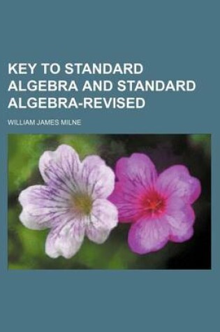Cover of Key to Standard Algebra and Standard Algebra-Revised