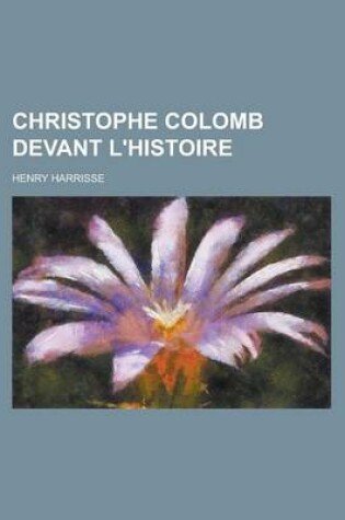 Cover of Christophe Colomb Devant L'Histoire