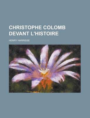 Book cover for Christophe Colomb Devant L'Histoire