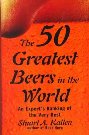 Cover of The 50 Greatest Beers in the World