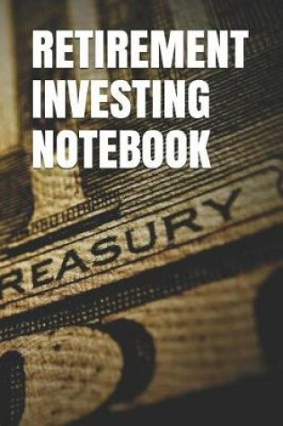 Cover of Retirement Investing Notebook