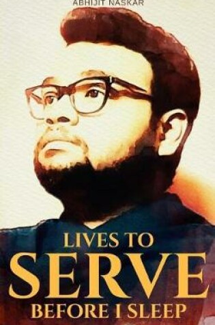 Cover of Lives to Serve Before I Sleep