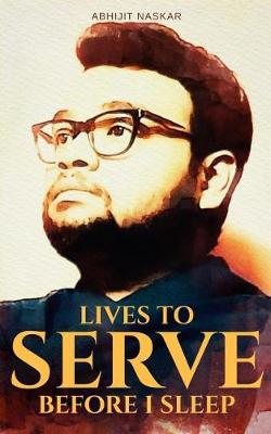 Book cover for Lives to Serve Before I Sleep