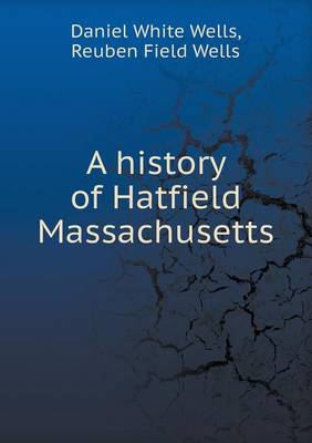 Book cover for A history of Hatfield Massachusetts