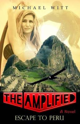 Book cover for The Amplified - Escape to Peru