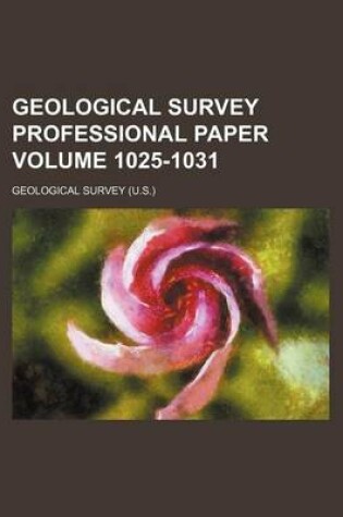 Cover of Geological Survey Professional Paper Volume 1025-1031