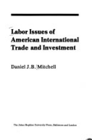 Cover of Labour Issues of American International Trade and Investment