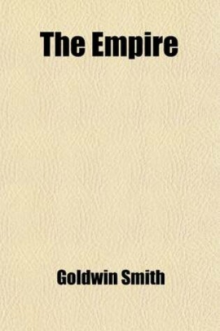Cover of The Empire; A Series of Letters, Published in "The Daily News," 1862, 1863