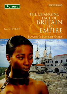 Book cover for You're History: The Changing Face of Britain & Its Empire Teacher Support Guide