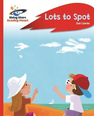 Book cover for Reading Planet - Lots to Spot - Red A: Rocket Phonics