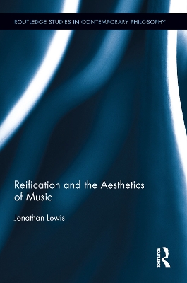 Book cover for Reification and the Aesthetics of Music