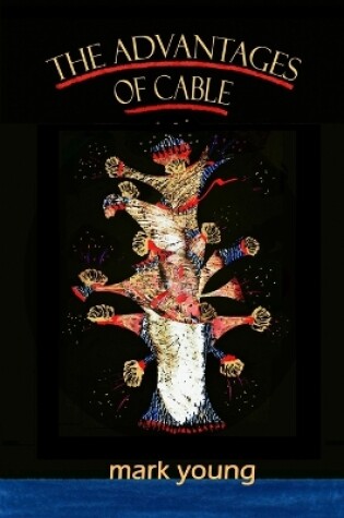 Cover of The Advantages of Cable