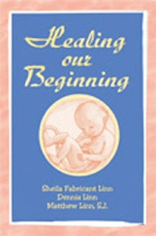 Cover of Healing Our Beginning
