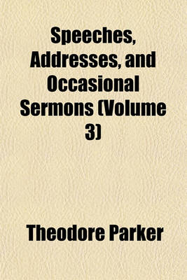 Book cover for Speeches, Addresses, and Occasional Sermons (Volume 3)