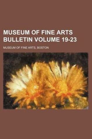 Cover of Museum of Fine Arts Bulletin Volume 19-23