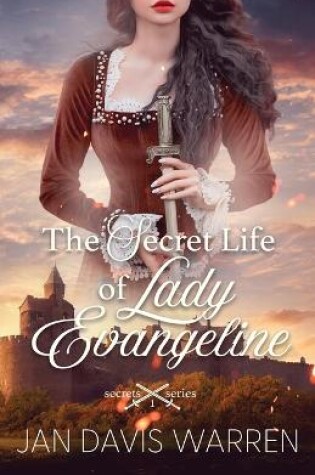The Secret Life of Lady Evangeline