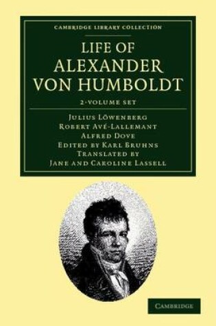 Cover of Life of Alexander von Humboldt 2 Volume Set