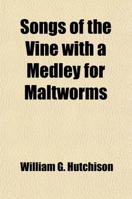 Book cover for Songs of the Vine with a Medley for Maltworms