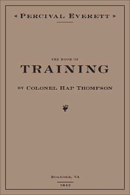 Book cover for The Book of Training by Colonel Hap Thompson of Roanoke, VA, 1843
