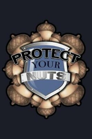 Cover of Protect Your Nuts