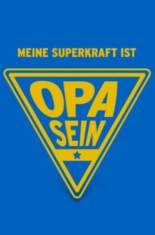 Cover of Meine Superkraft ist Opa sein