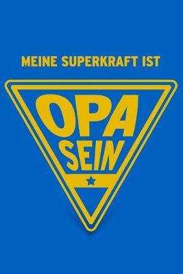 Book cover for Meine Superkraft ist Opa sein