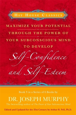 Book cover for Maximise Your Potential Through The Power Of Your Subconscious Mind To Develop Self-Confidence And Self-Esteem