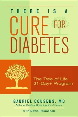 Book cover for There Is a Cure for Diabetes: The Tree of Life 21-Day+ Program