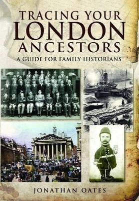 Book cover for Tracing Your London Ancestors: A Guide for Family Historians