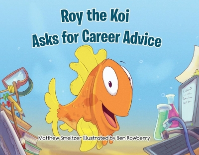 Book cover for Roy the Koi Asks for Career Advice