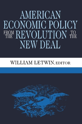 Book cover for American Economic Policy from the Revolution to the New Deal