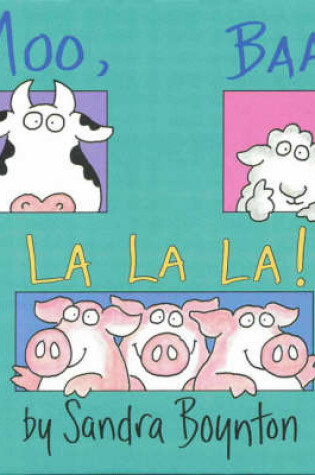 Cover of Moo, Baa, La La La