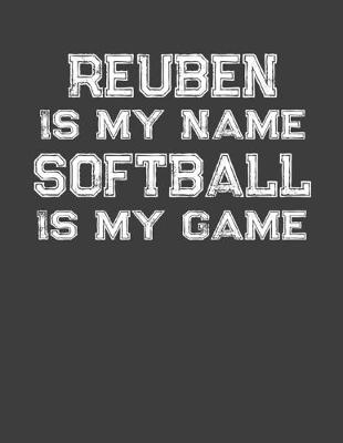Book cover for Reuben Is My Name Softball Is My Game