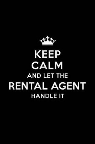 Cover of Keep Calm and Let the Rental Agent Handle It