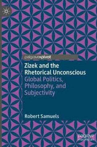 Cover of Zizek and the Rhetorical Unconscious