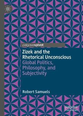 Book cover for Zizek and the Rhetorical Unconscious