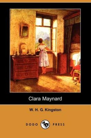 Cover of Clara Maynard (Dodo Press)