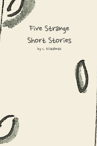 Cover of Five Strange Short Stories