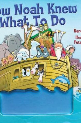 Cover of How Noah Knew What to Do