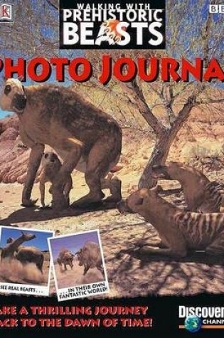 Cover of Walking with Prehistoric Beasts: Photojournal