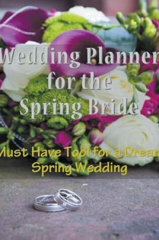 Cover of Wedding Planner for the Spring Bride
