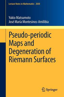 Book cover for Pseudo-periodic Maps and Degeneration of Riemann Surfaces