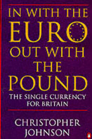 Cover of In with the Euro, Out with the Pound